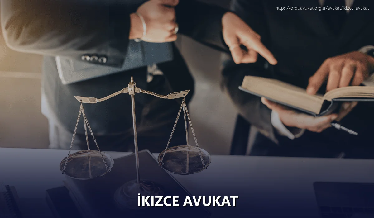 İkizce Avukat