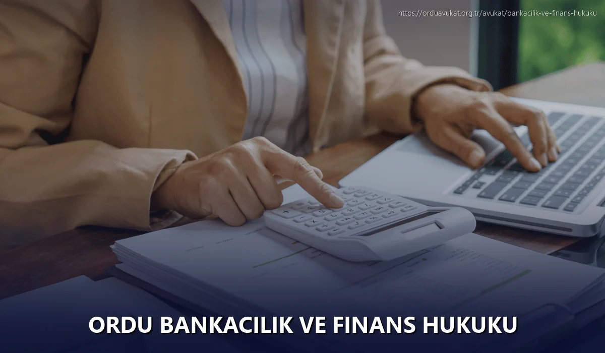 Ordu Bankacılık ve Finans Hukuku