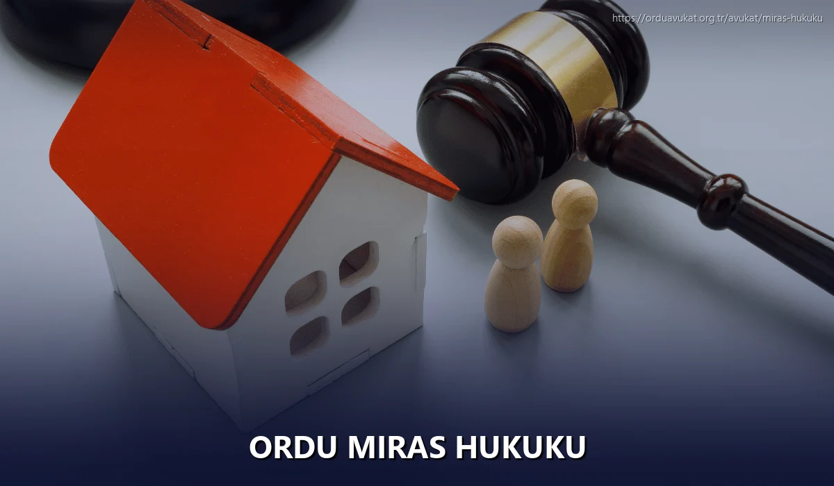 Ordu Miras Hukuku